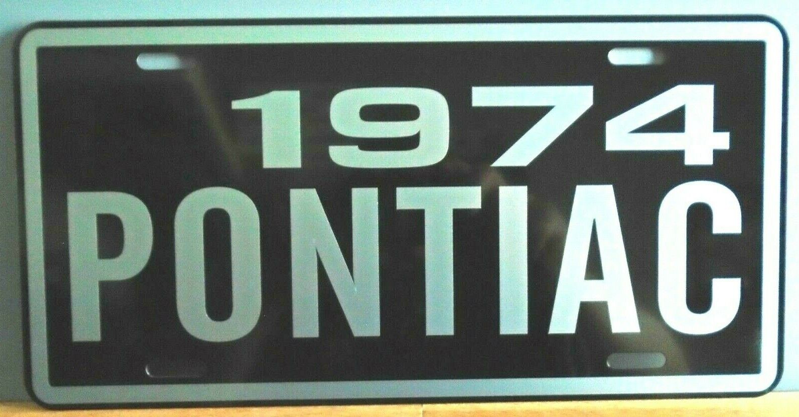 METAL LICENSE PLATE 1974 PONTIAC FITS TEMPEST VENTURA BONNEVILLE CATALINA LEMANS