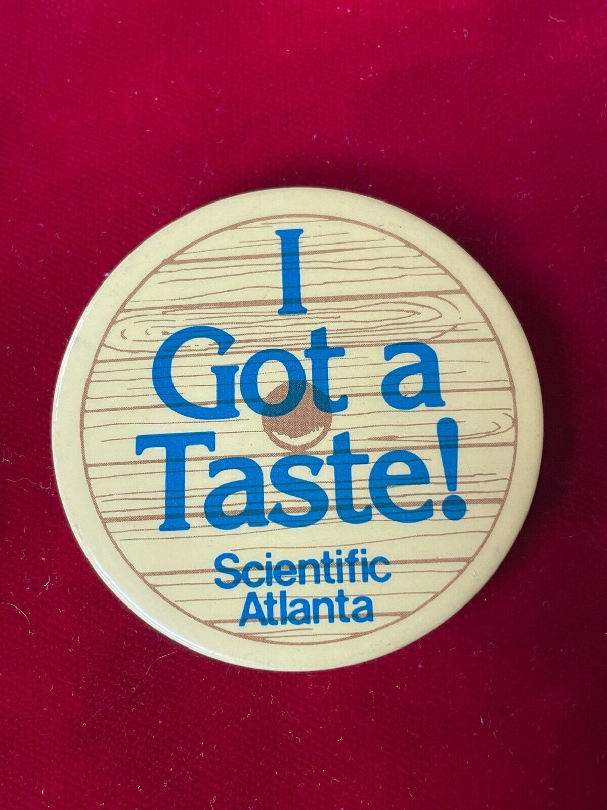 I Got A Taste Scientific Atlanta Telecommunications Co Promo Pinback Button 2.25