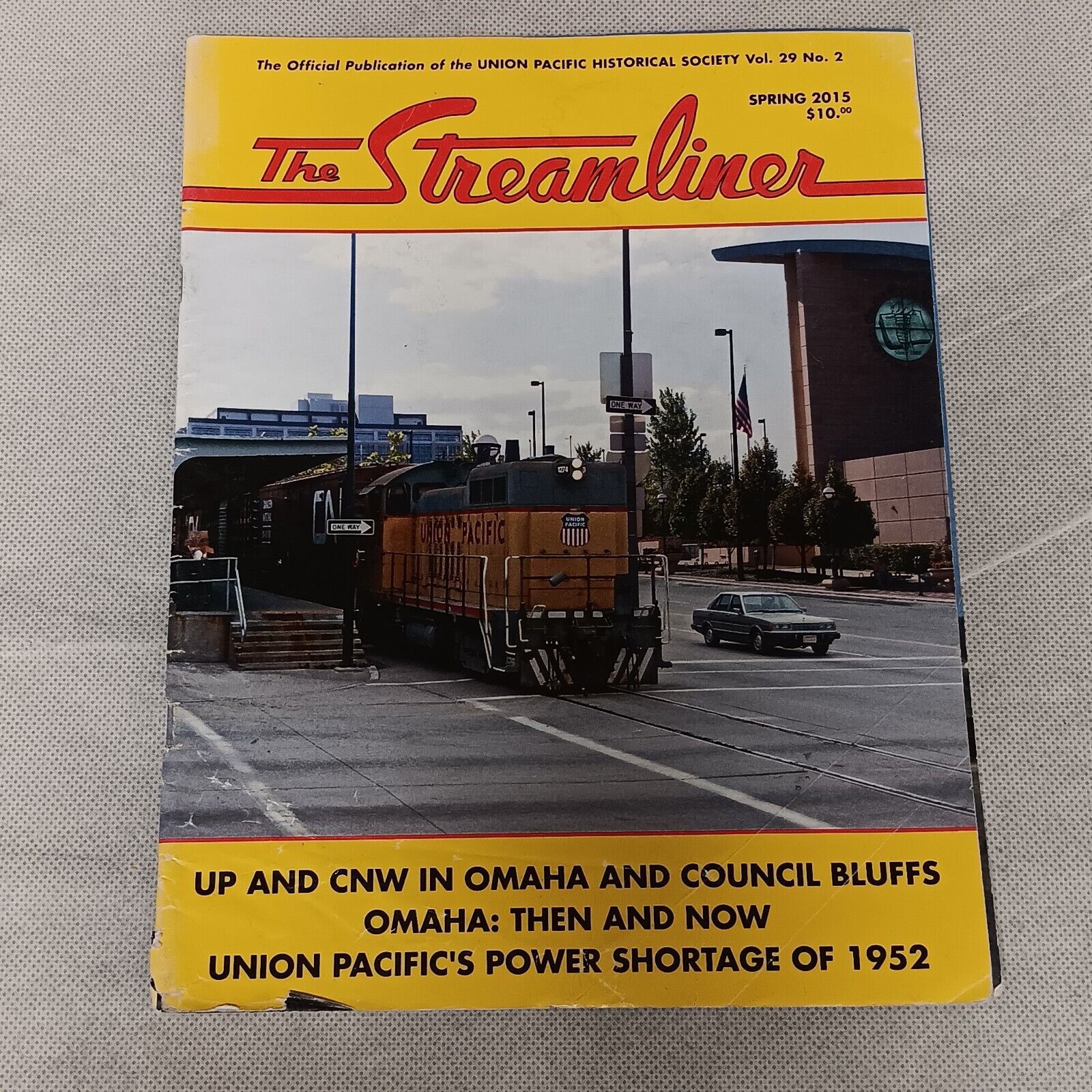 The Streamliner Magazine Union Pacific Railroad Historical Society 2015 V29 #2