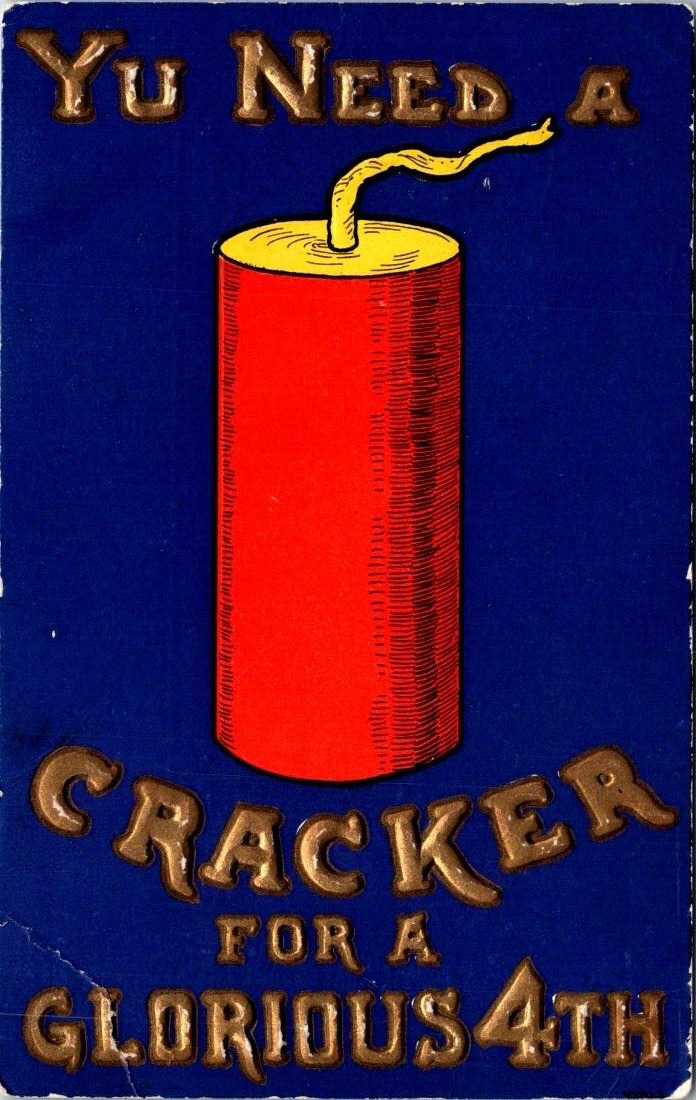 Antique Postcard 4th of July -Yu Need a CRACKER For a Glorious 4th
