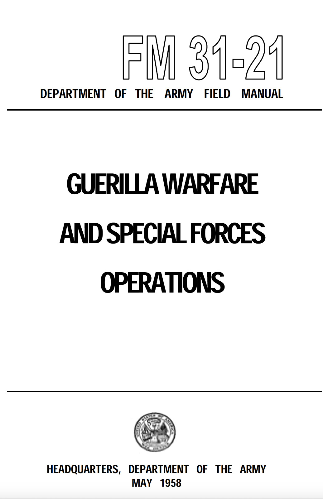 750 Page FM 31-21 1958 1961 1965 1969 GUERILLA WARFARE SPECIAL FORCES Manuals CD