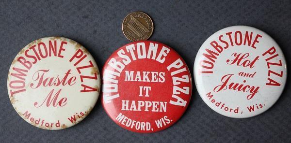 1960-70s Era Medford Wisconsin Tombstone Pizza 3 pin set All Different slogans--