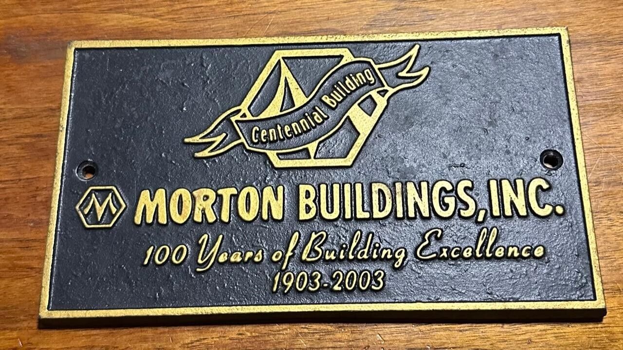 Vintage Morton Buildings, INC 100 Years of Building Excellence 1903-2003 Plaque