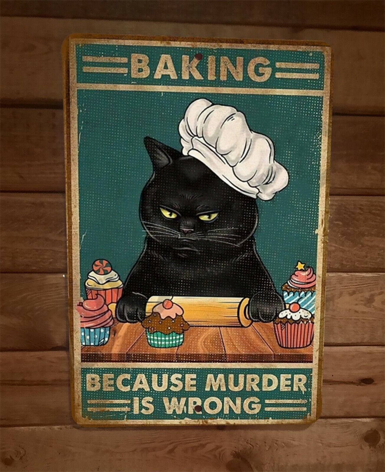 Baking Because Murder is Wrong Black Cat 8x12 Metal Wall Sign