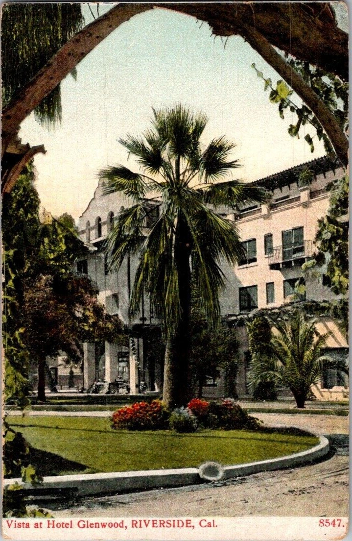 1908. RIVERSIDE, CA. VISTA AT HOTEL GLENWOOD. POSTCARD JJ14