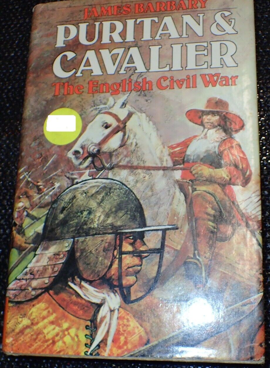 Puritan and Cavalier The English Civil war by James Barbary Hard cover