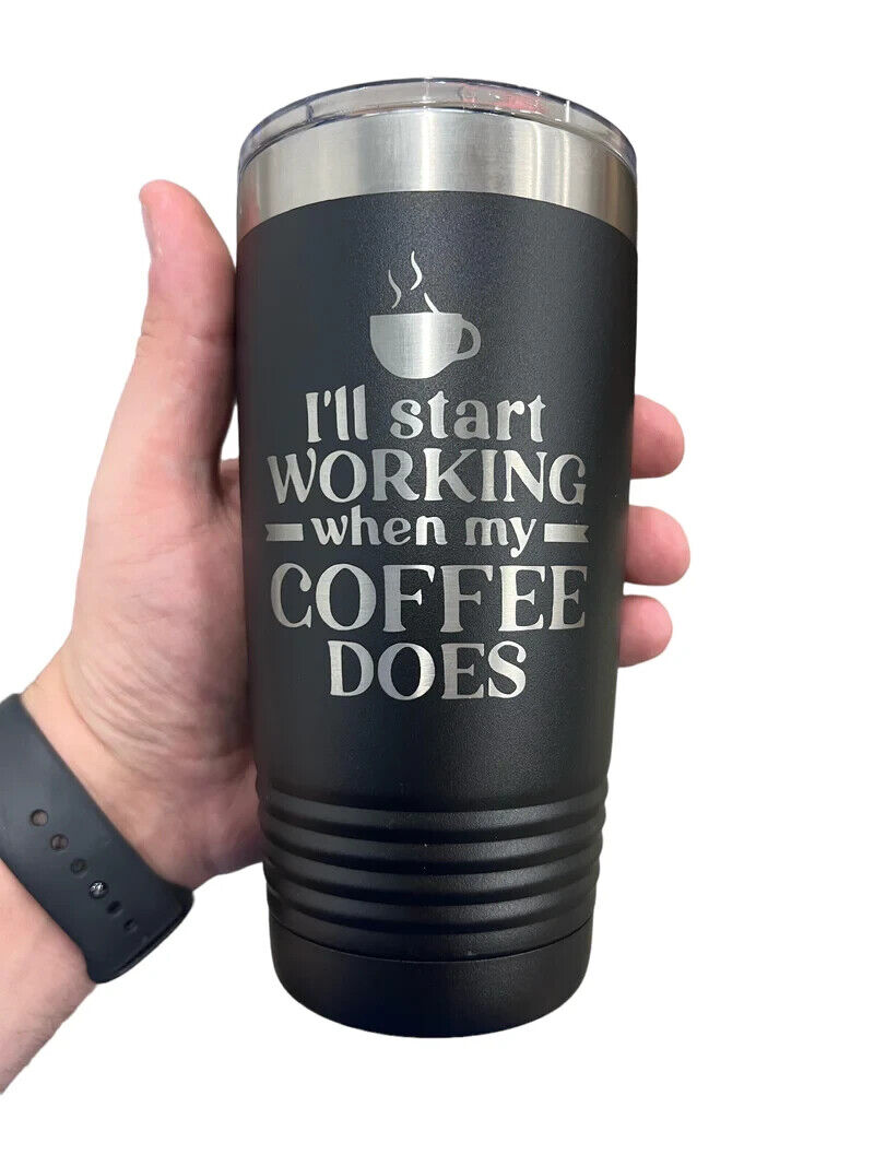I’ll start working when my coffee does tumbler Red
