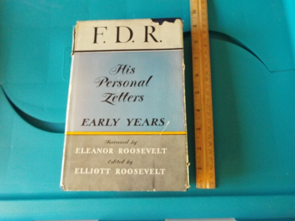 1947 FDR His Personal Letters Early Years First Edition Roosevelt