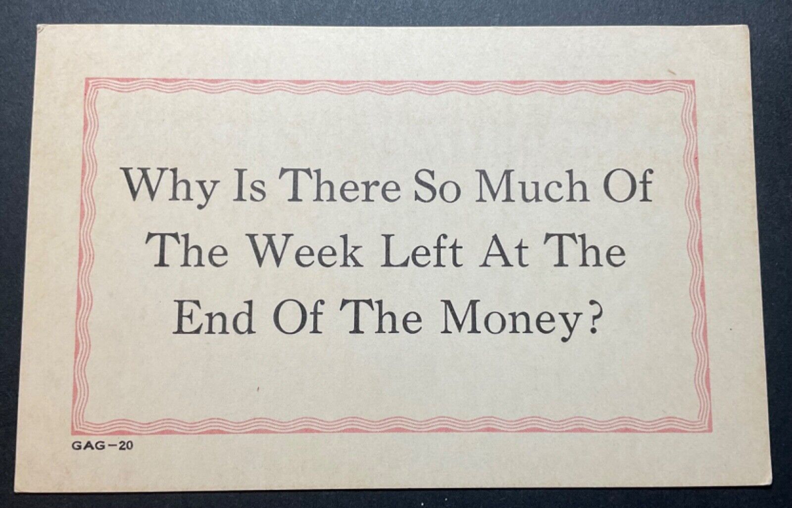 Humor Postcard Why Is There So Much Of The Week Left At The End Of The Money