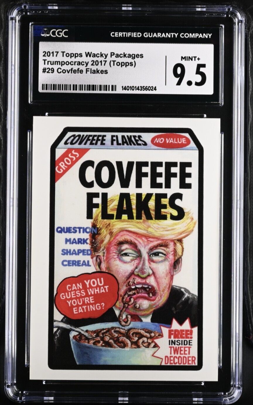 2017 Wacky Packages Trumpocracy Covfefe Flakes CGC 9.5 Mint+