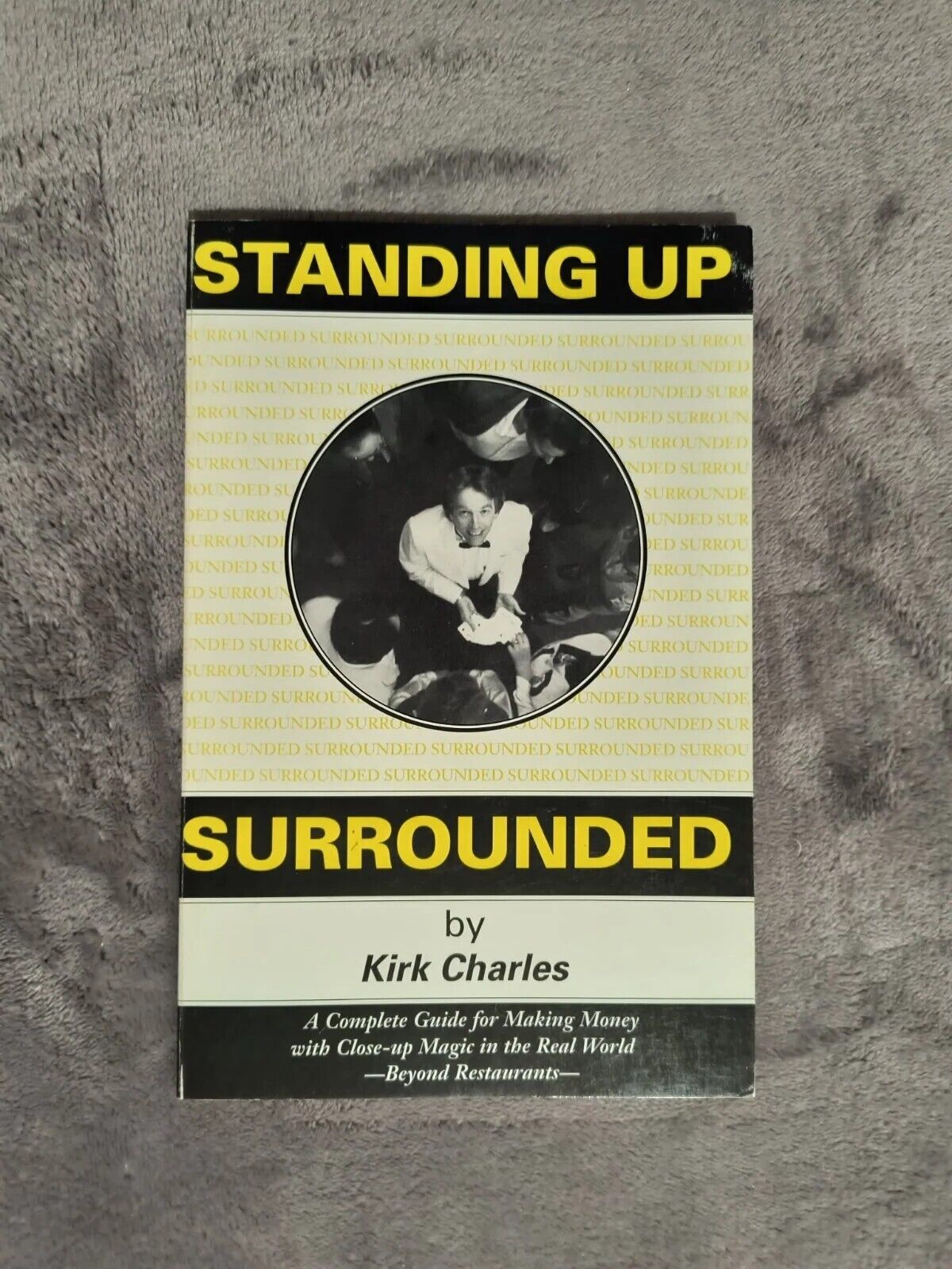Standing Up Surrounded by Kirk Charles - Paperback Magic Theory Book