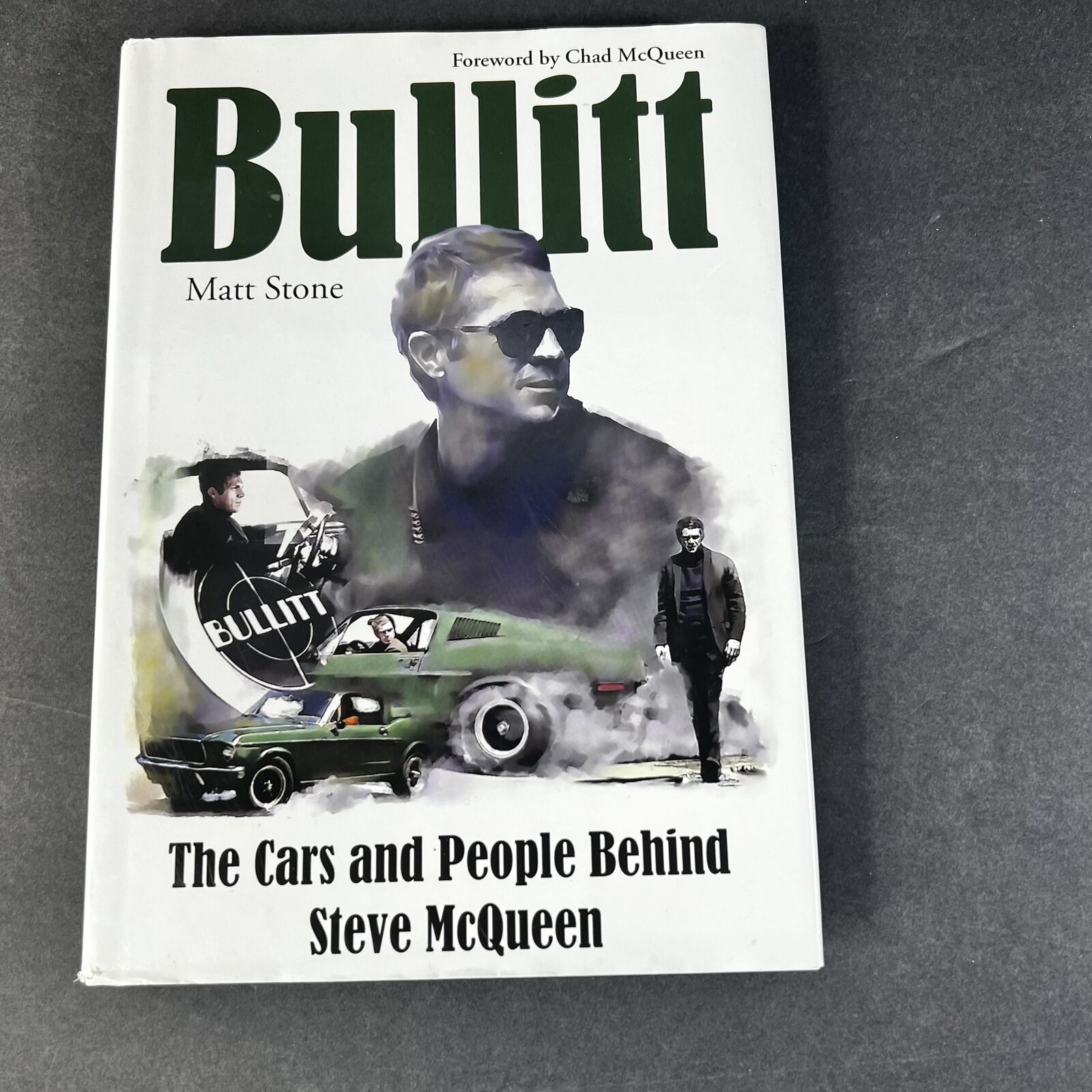 Bullitt The Cars and People Behind Steve Mcqueen Signed Matt Stone, Chad McQueen