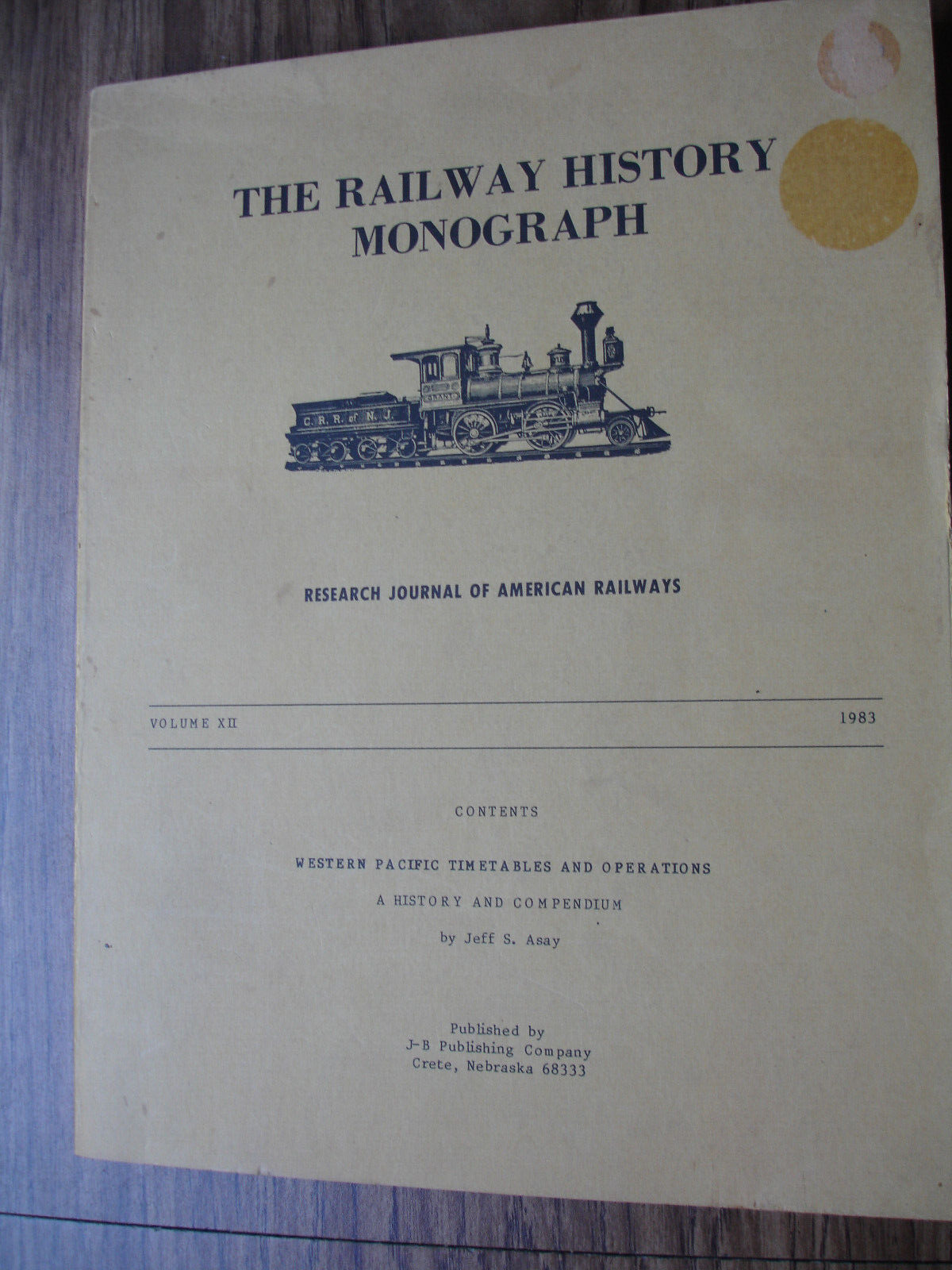 The Railway History Monograph by Jeff S. Asay