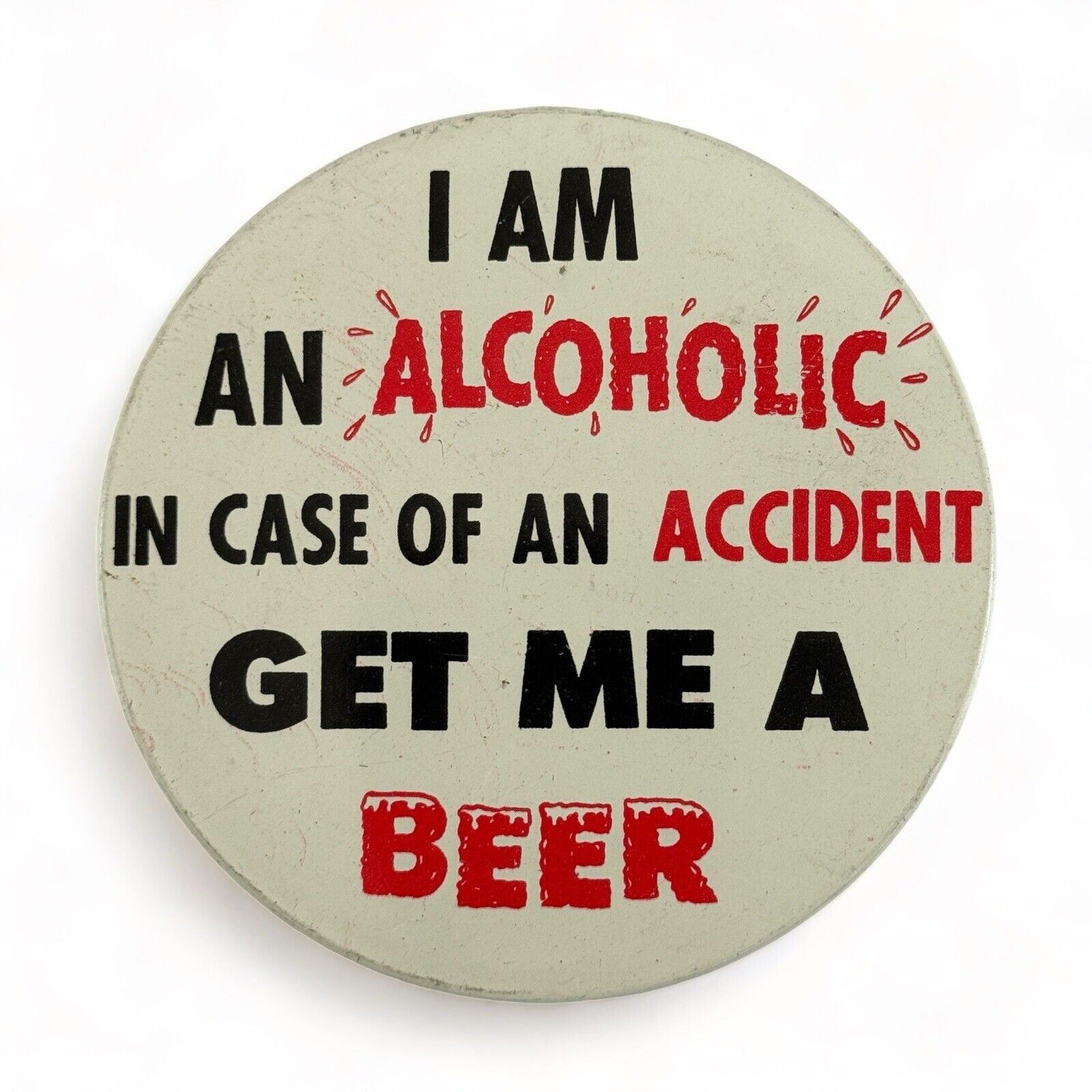 VTG I Am An Alcoholic Get Me a Beer Button 3\