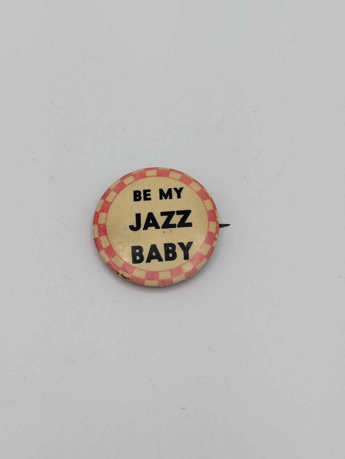 1930\'s Be My Jazz Baby Novelty Humor Risque Celluloid Pinback Button
