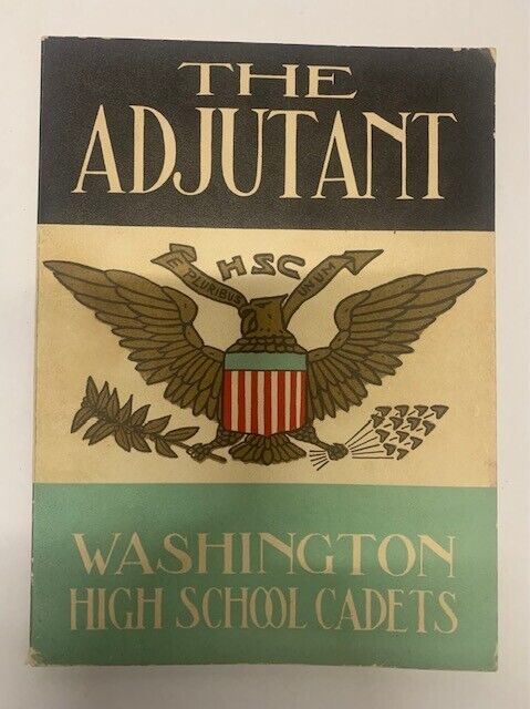 THE ADJUTANT WASHINGTON HIGH SCHOOL CADETS YEARBOOK 1941