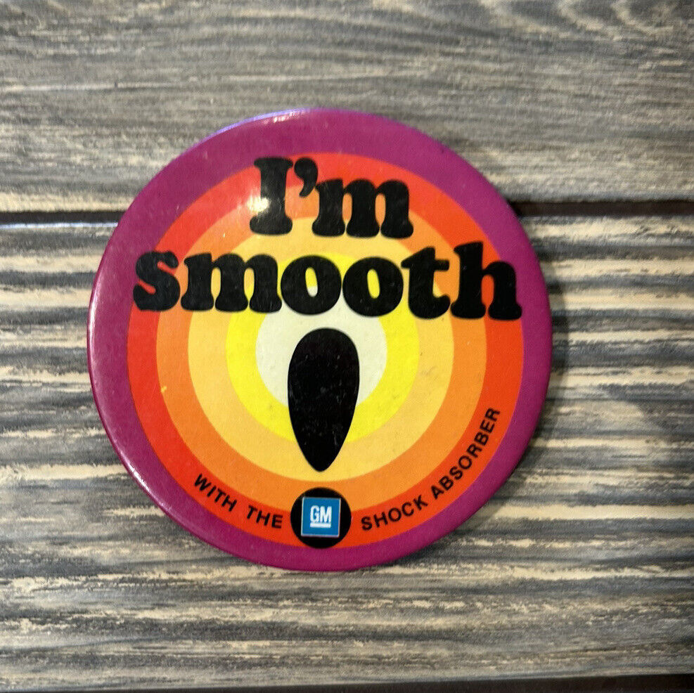 Vintage I’m Smooth With The Shock Absorber 3” Pin