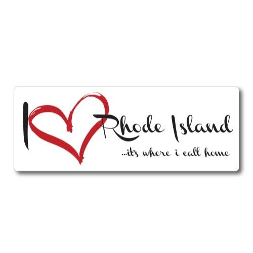 I Love Rhode Island, It's Where I Call Home US State Magnet Decal, 3x8 Inches