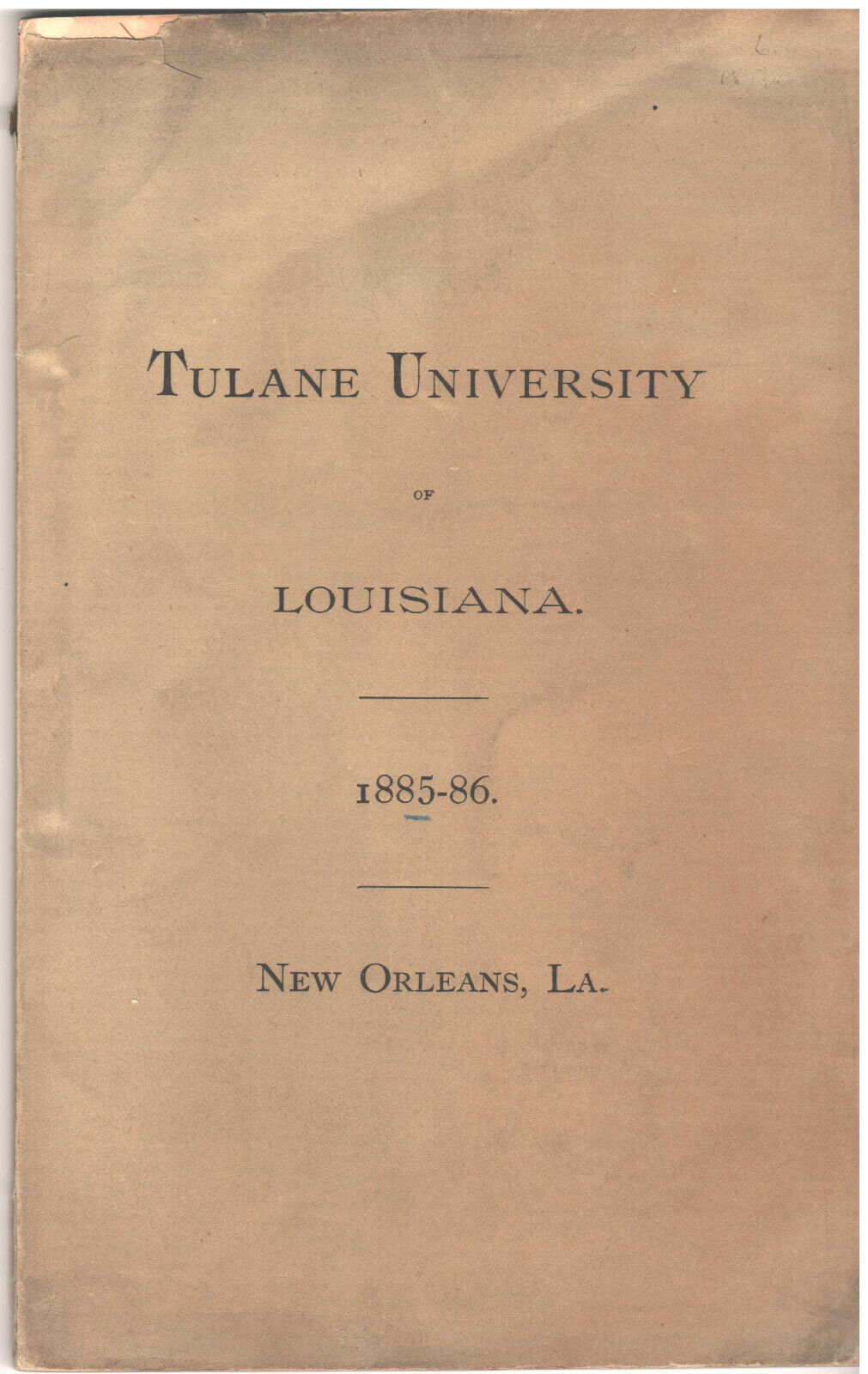 Original 1885-86 - Tulane University, New Orleans - Academical Catalogue