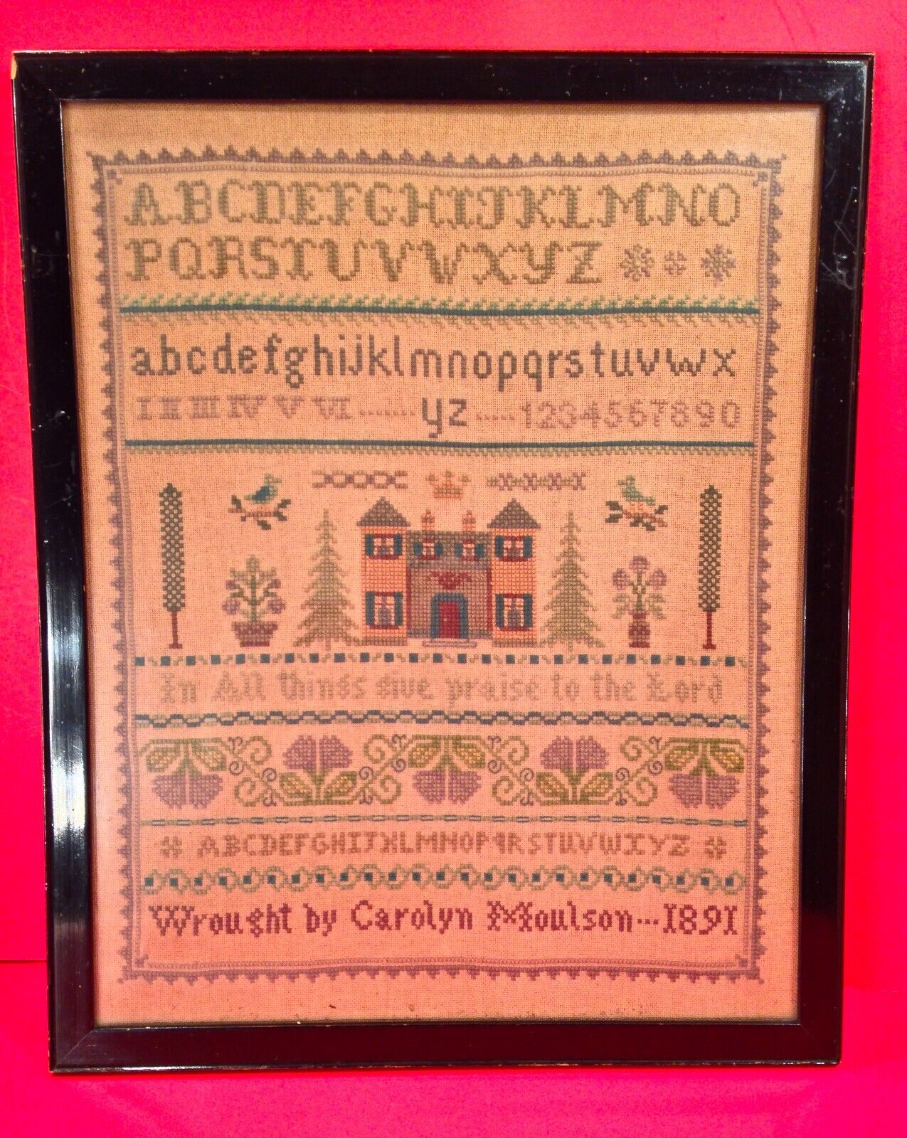 Vintage 1891 Sampler Wrought By Carolyn Moulson Nice Framed Example LOOK READ