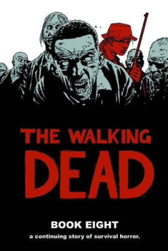 The Walking Dead, Book 8 by Robert Kirkman