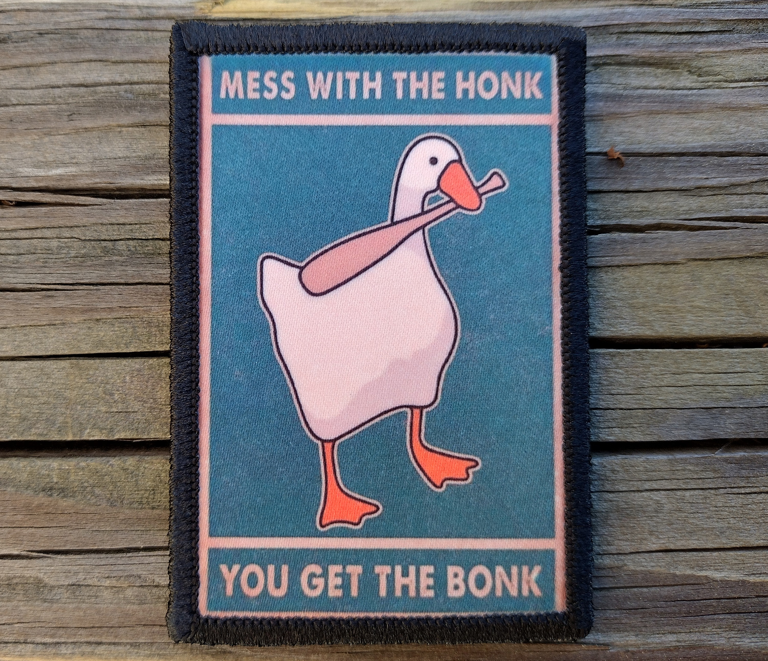 Mess With Honk Get The Bonk Morale Patch Hook & Loop Funny Meme Goose Duck Army