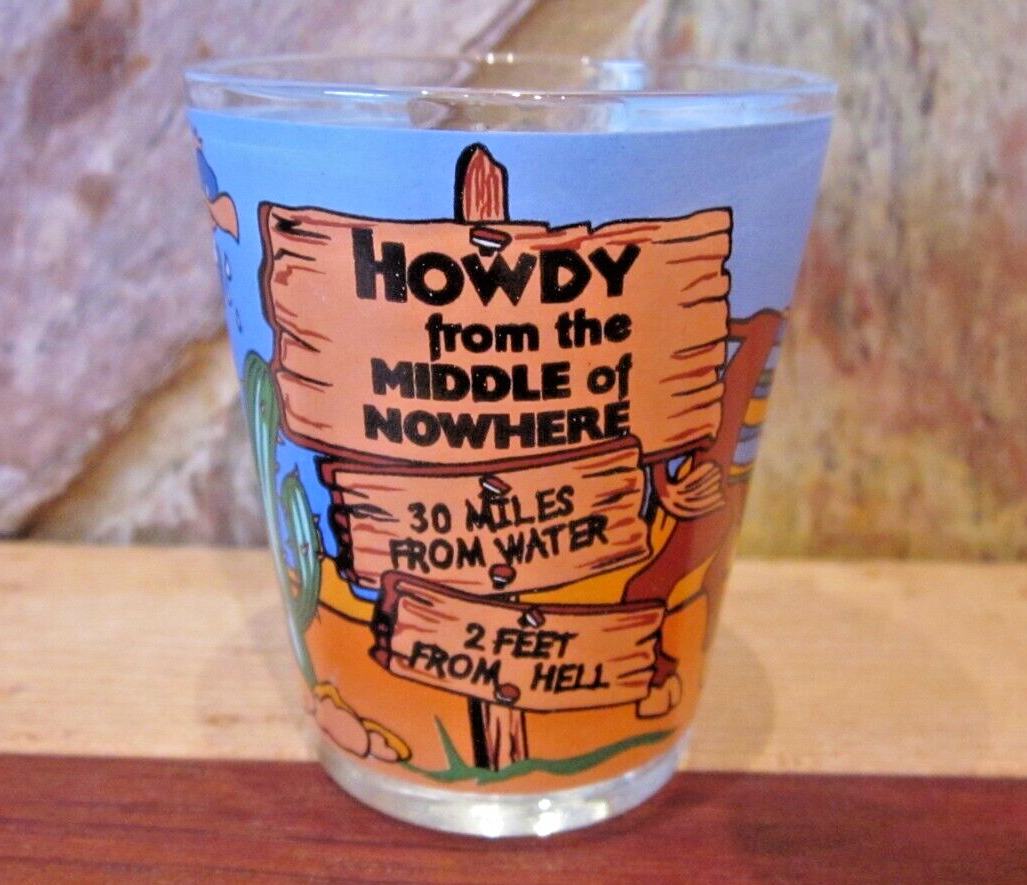 “Howdy From The Middle Of Nowhere” shot glass, 2.5\