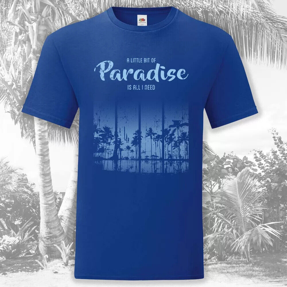 A Little Bit Of Paradise Is All I Need T-Shirt Summertimes S - 5XL