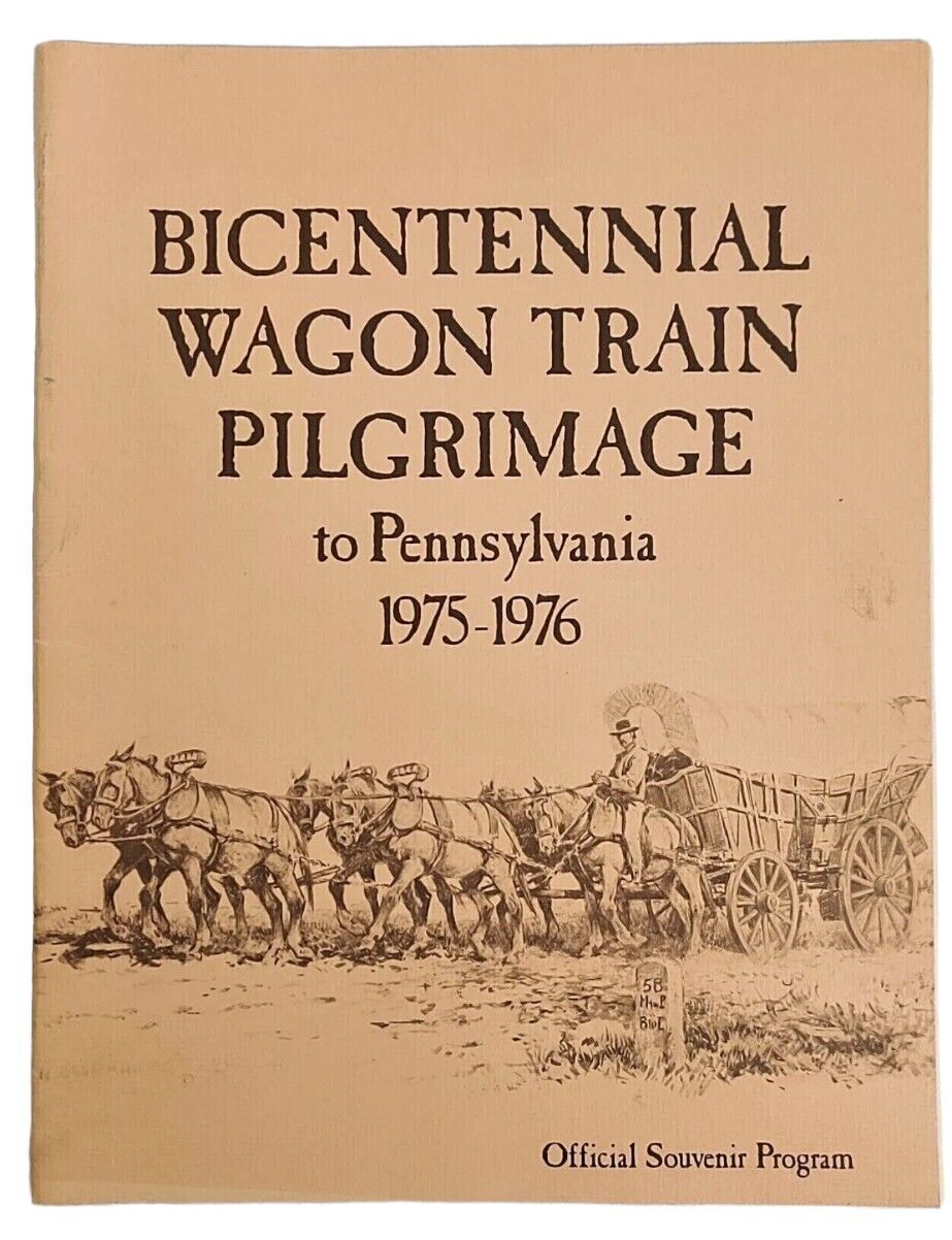 Bicentennial Wagon Train Pilgrimage to Pennsylvania Booklet Vintage 1975-76 