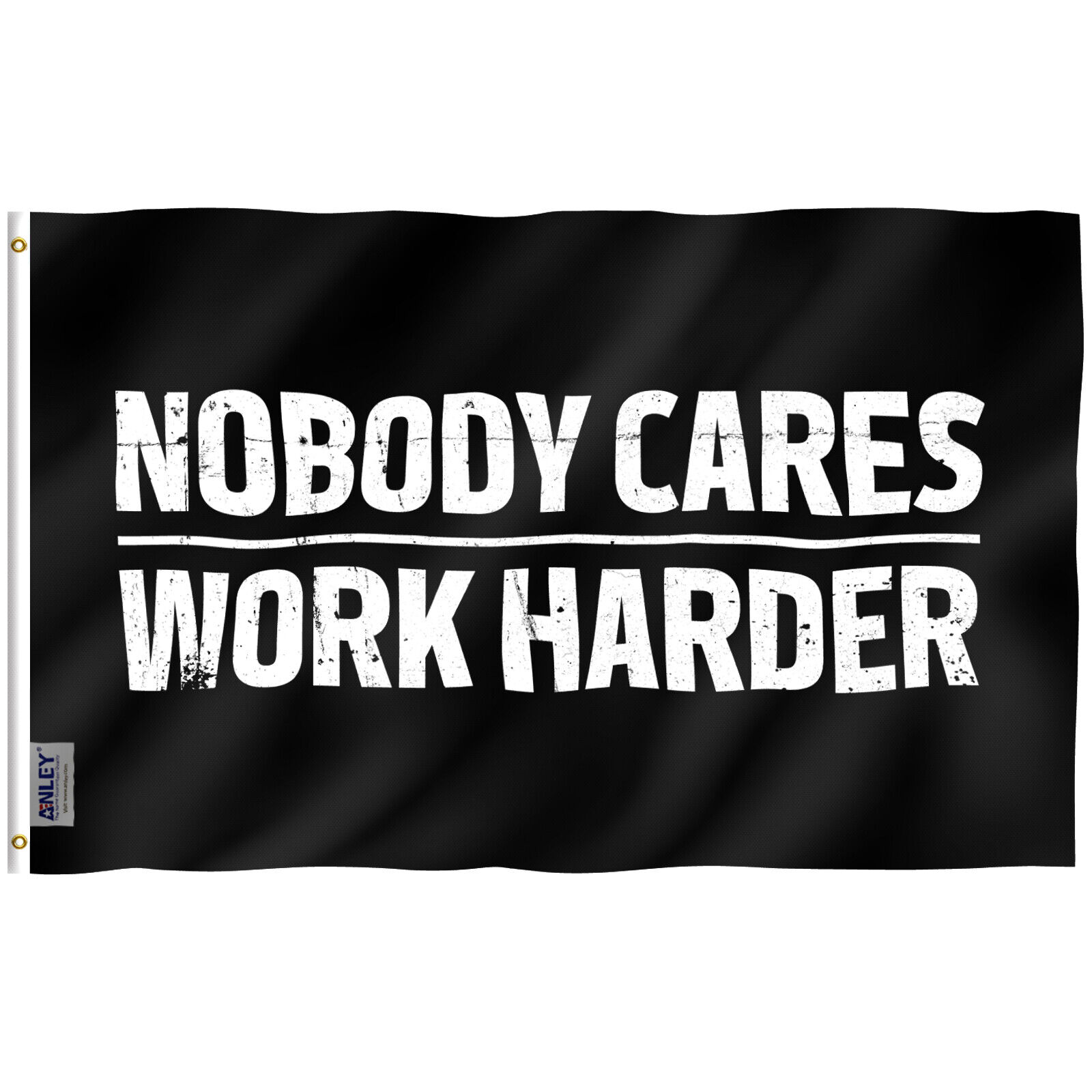Anley Fly Breeze  Nobody Cares Work Harder Flag No One Cares Work Harder Flag