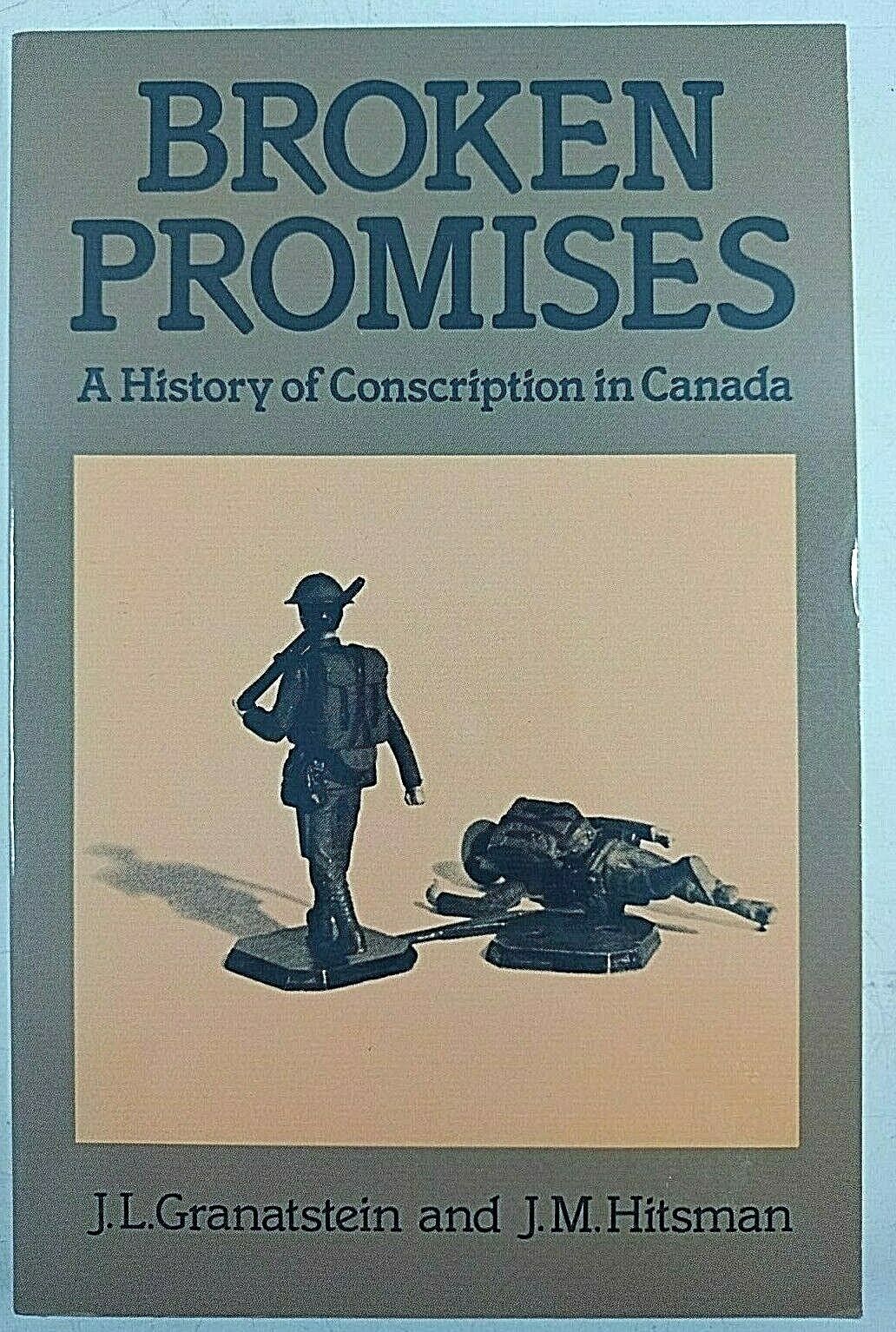 WW1 WW2 Cold War Canadian Broken Promises History of Conscription Reference Book