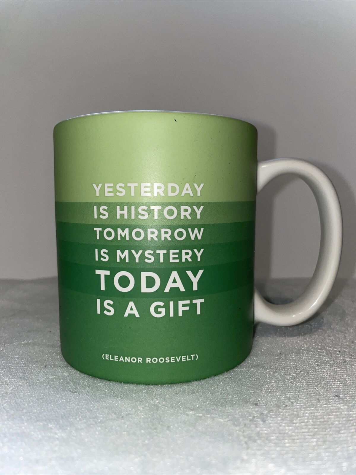 Quotable Mugs 2005 Eleanor Roosevelt “Today Is A Gift” 