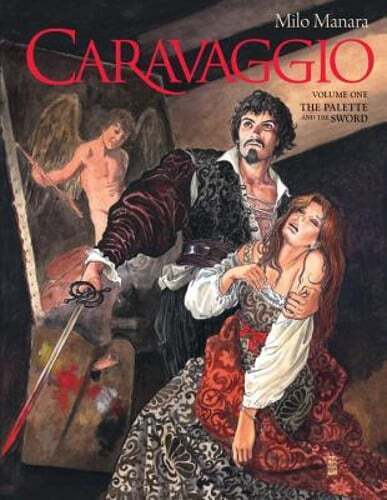 Caravaggio Volume 1 by Milo Manara: New