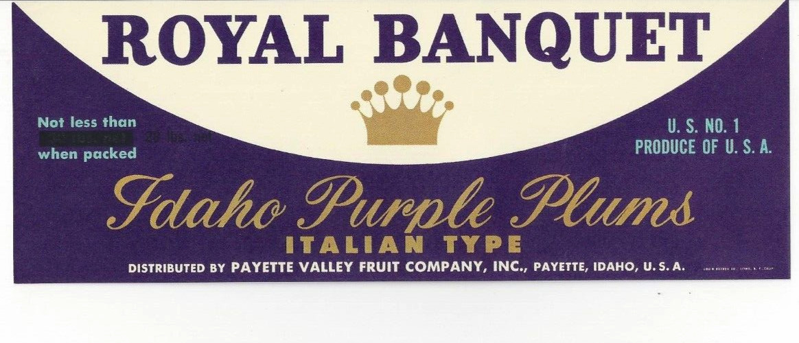 Original ROYAL BANQUET Idaho Purple Plums crate label Payette Valley Payette ID