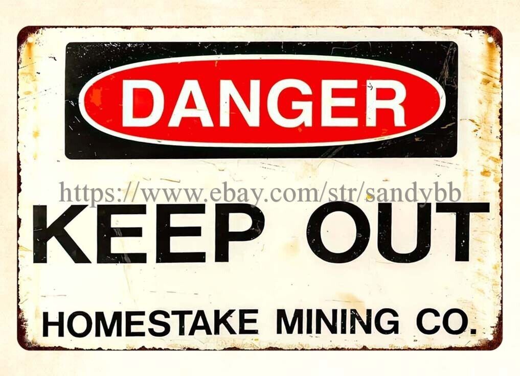 keep out Homestake Mining DANGER metal tin sign garage cupboards