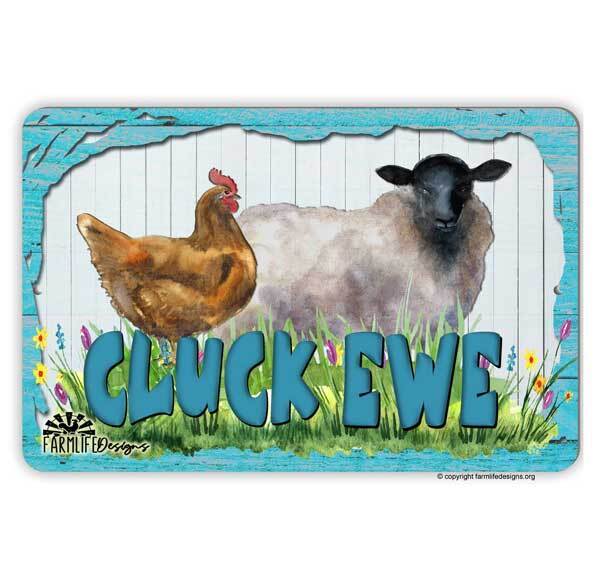 Cluck Ewe sign - Chicken and Sheep Sign, lamb, hen, ewes, funny aluminum sign