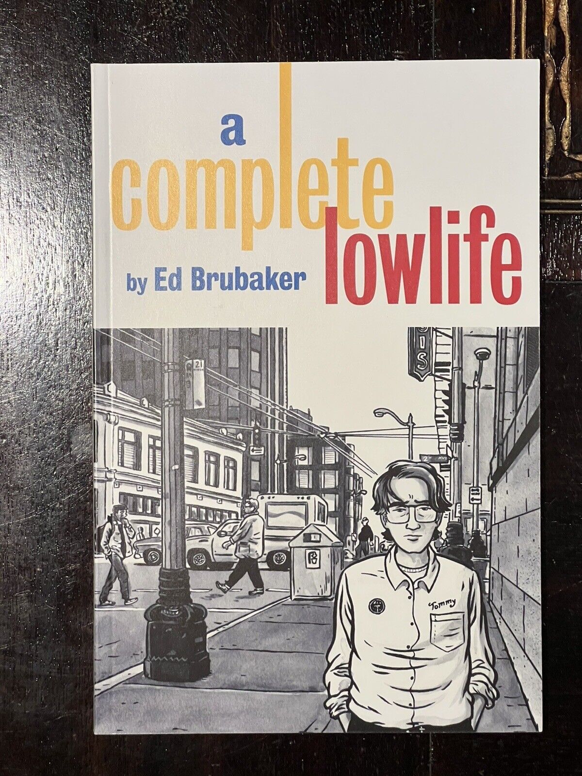 A COMPLETE LOWLIFE Ed Brubaker