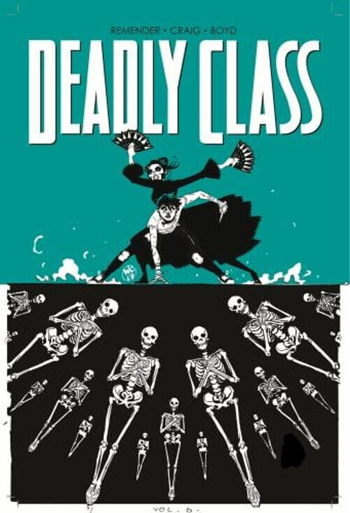 Deadly Class Volume 6: This Is Not the End Paperback Rick Remende