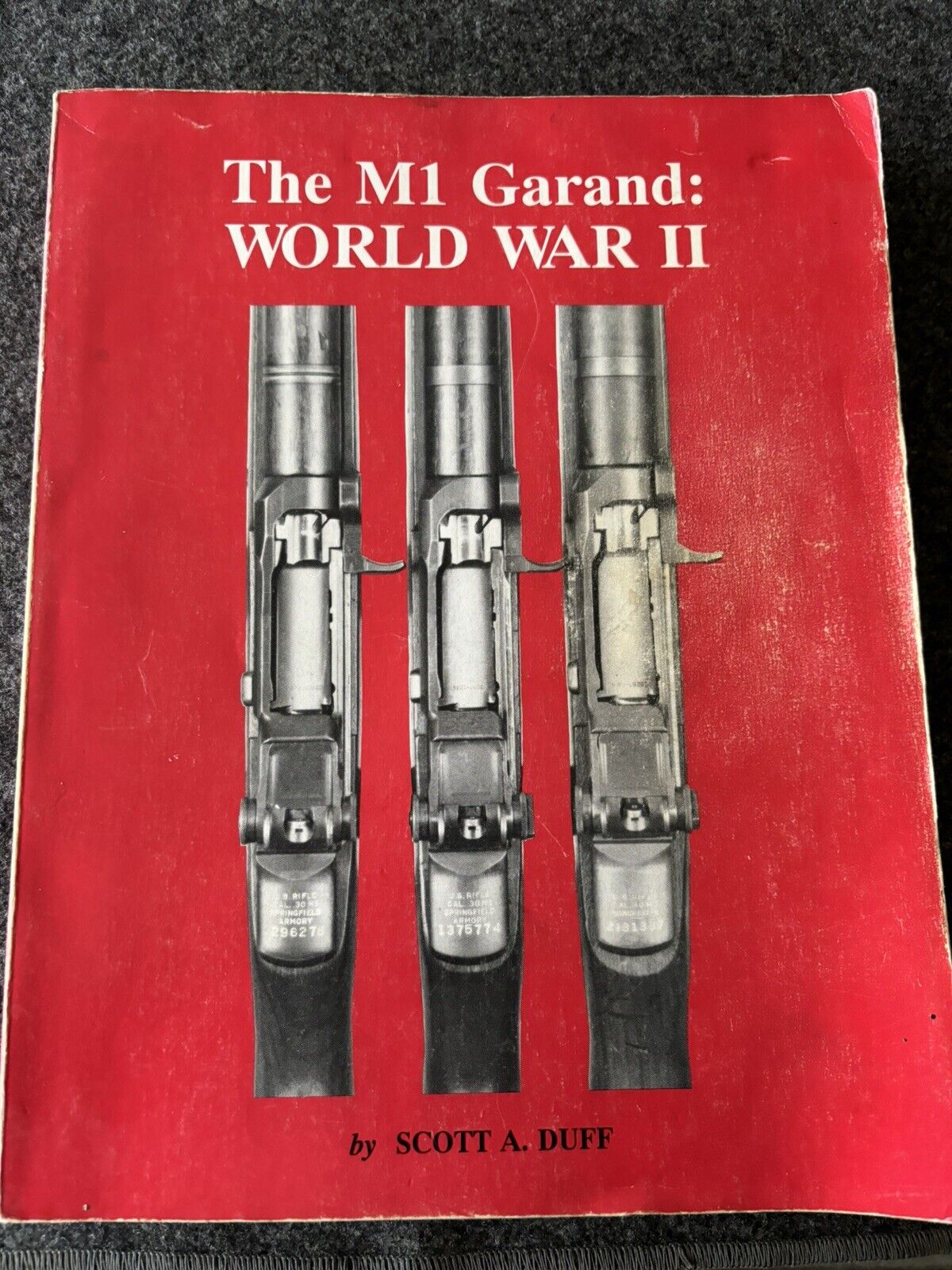 The M1 Garand: World War II, 1st Edition, by Scott A. Duff