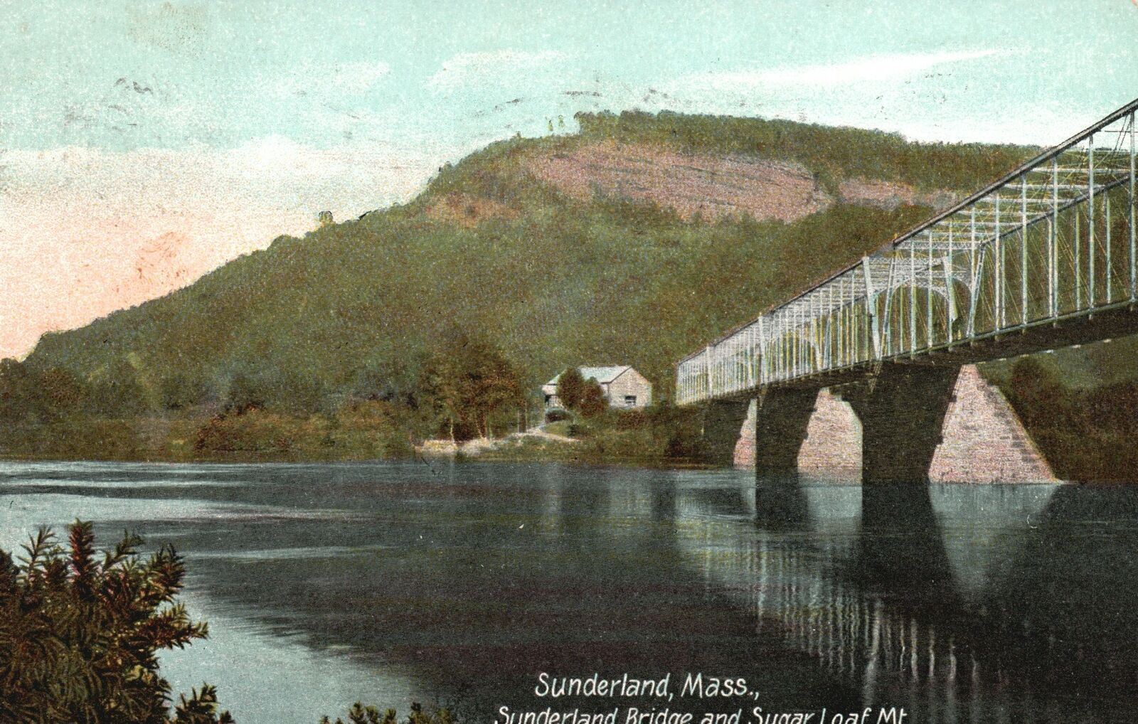 Vintage Postcard 1911 Sunderland Bridge And Sugar Loaf Mountain Massachusetts MA