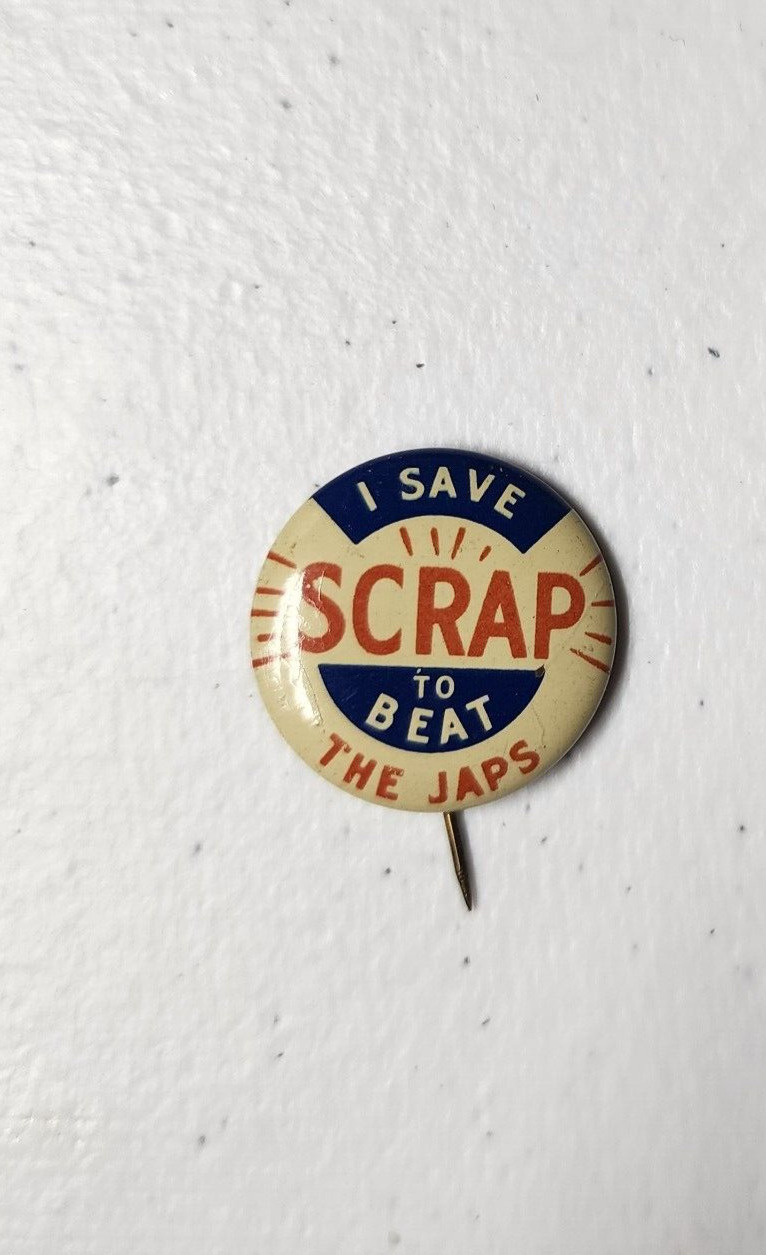 Vintage WW2 Pinback Pin Button I Save Scrap To Beat The Japs Wartime Home Front