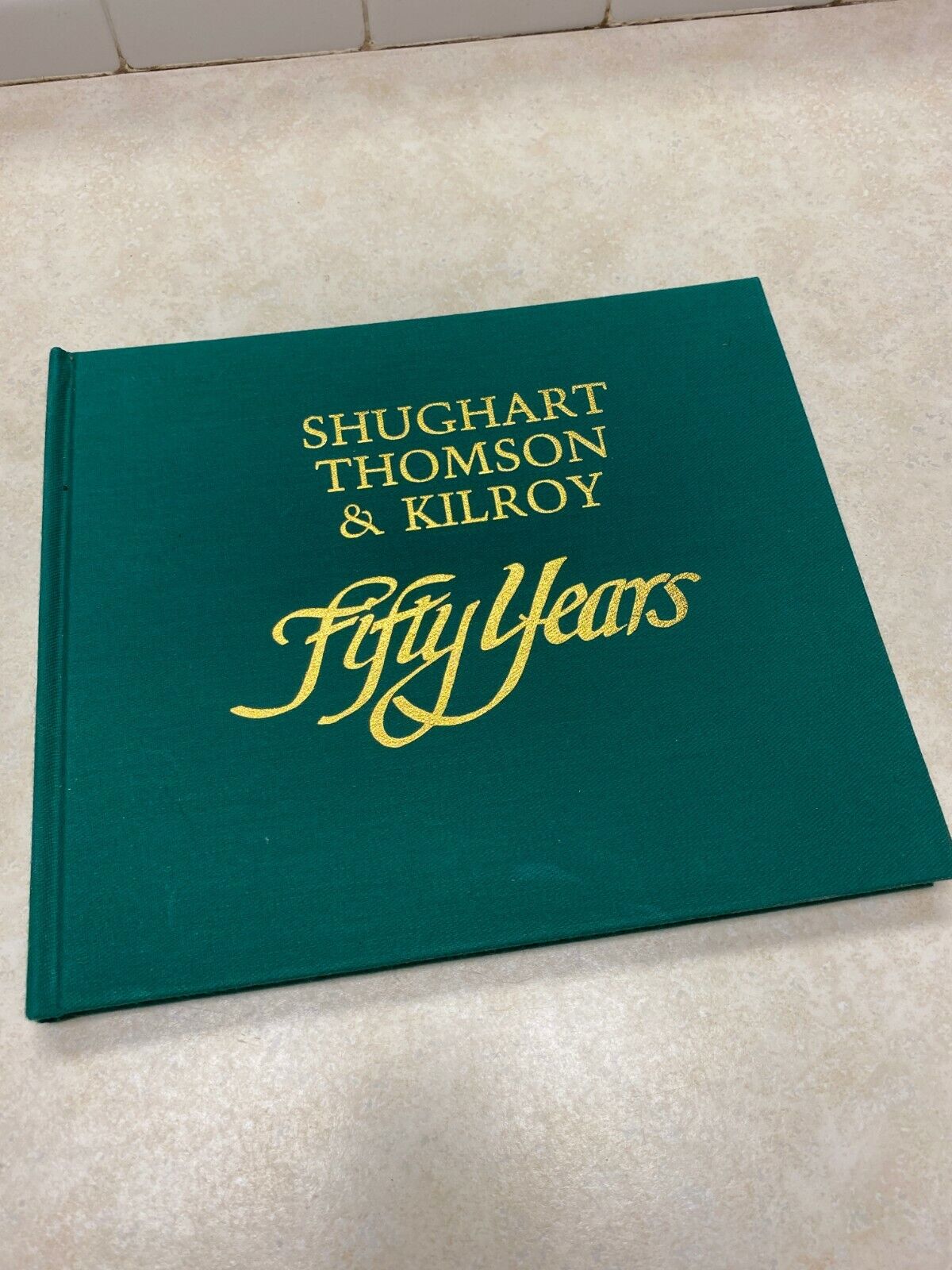 Shughart Thomson & Kilroy Kansas City Law Firm 50th Anniversary History Book
