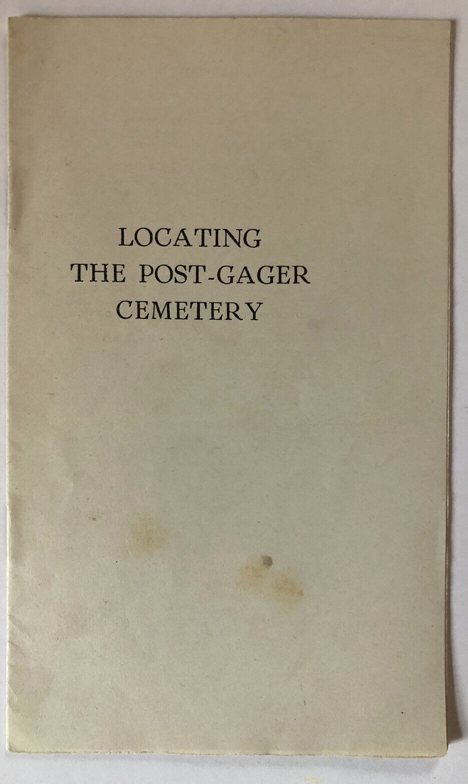 NORWICH CT 1929 Founders Cemetery LOCATING POST-GAGER BURIAL GROUNDS Pamphlet
