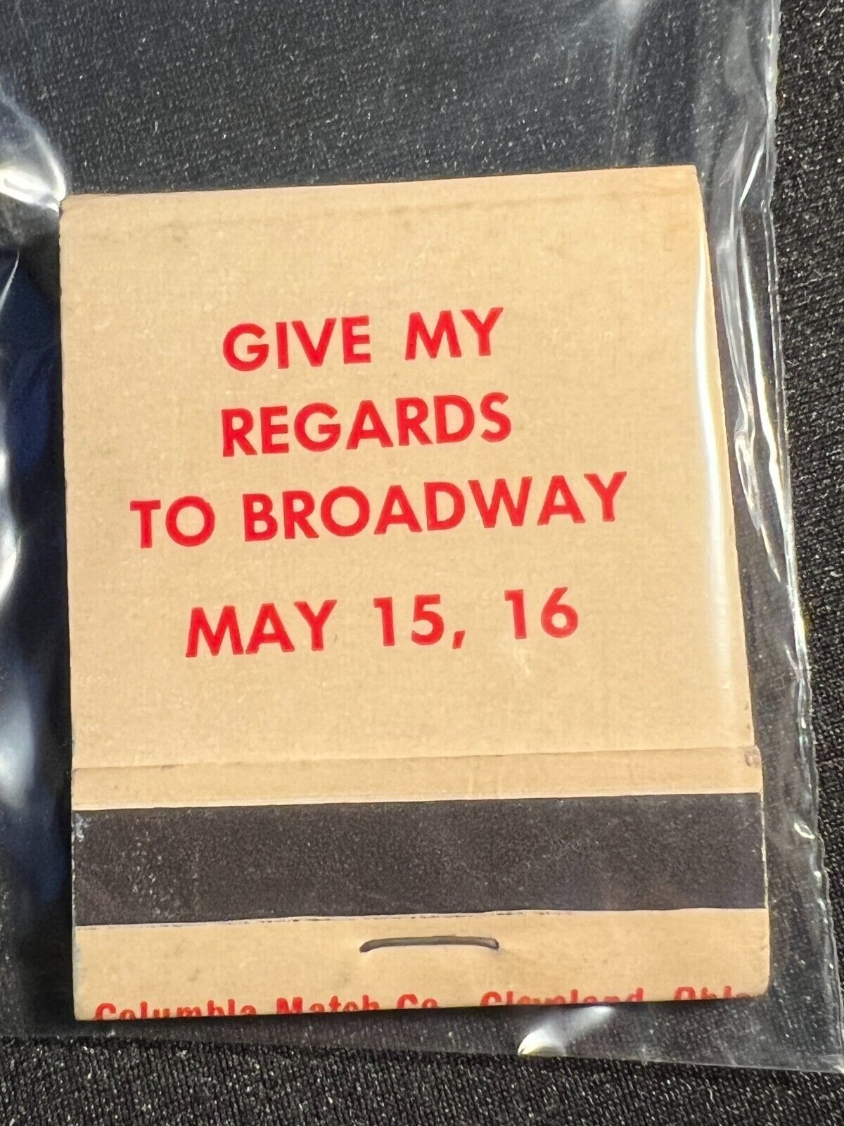 VINTAGE MATCHBOOK - GIVE MY REGARDS TO BROADWAY - MAY 15, 16 - UNSTRUCK BEAUTY