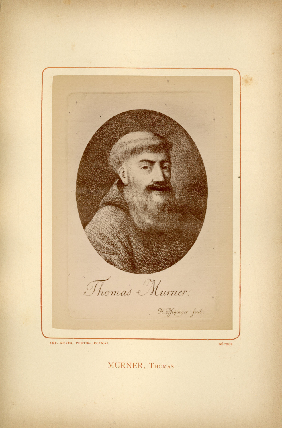 Ant. Meyer, Photog. Colmar, Thomas Murner (1475-1537), Catholic theologian and 