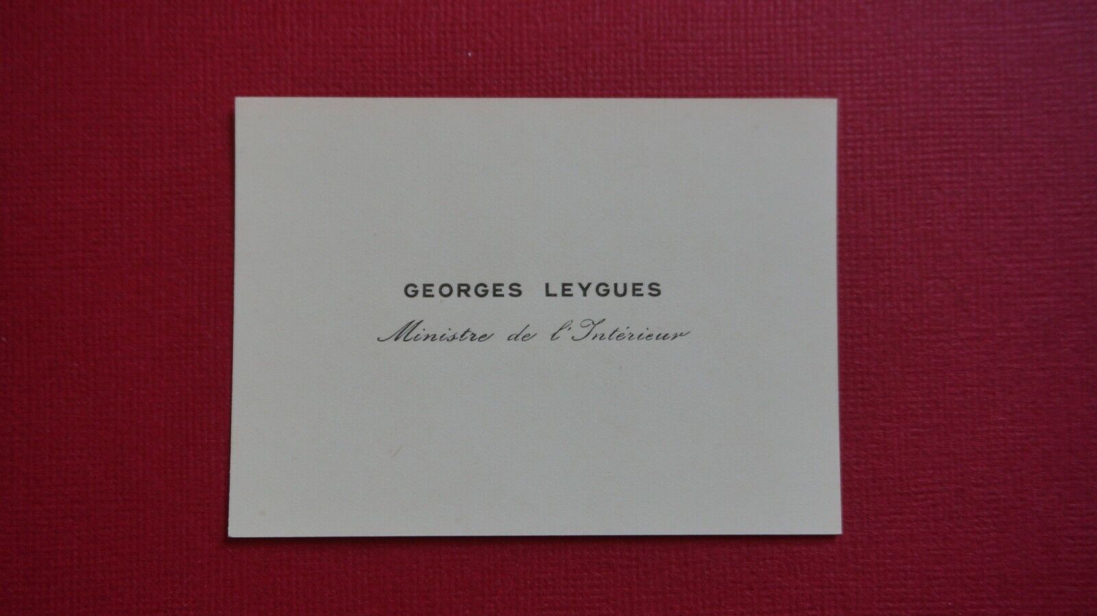 BUSINESS CARD-GEORGES LEYGUES - MINISTER OF THE INTERIOR - PRIME MINISTER