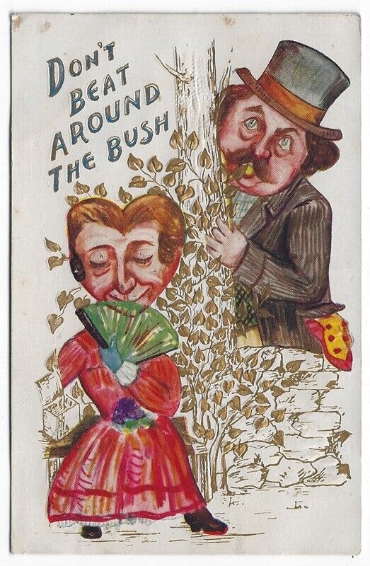 Vintage Comic Postcard, DON\'T BEAT AROUND THE BUSH.  1909