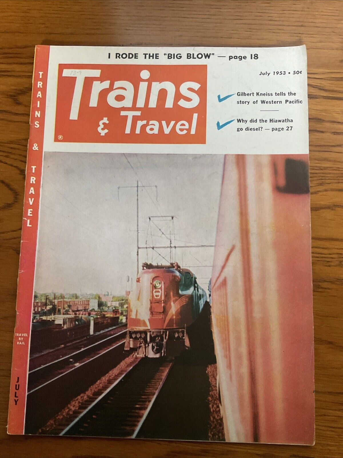 Trains Magazine 1953 July Trains & Travel I rode the Big Blow Story 1187