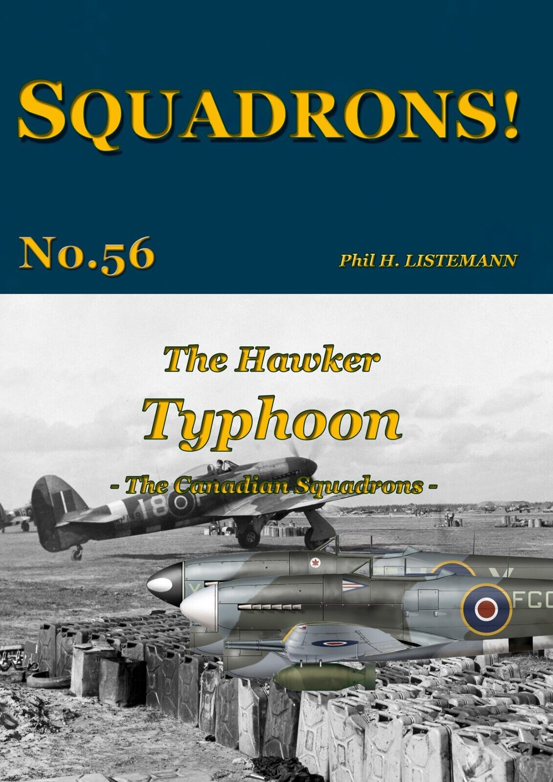 SQUADRONS No. 56 - The Hawker TYPHOON - The Canadian Squadrons (438, 439, 440)