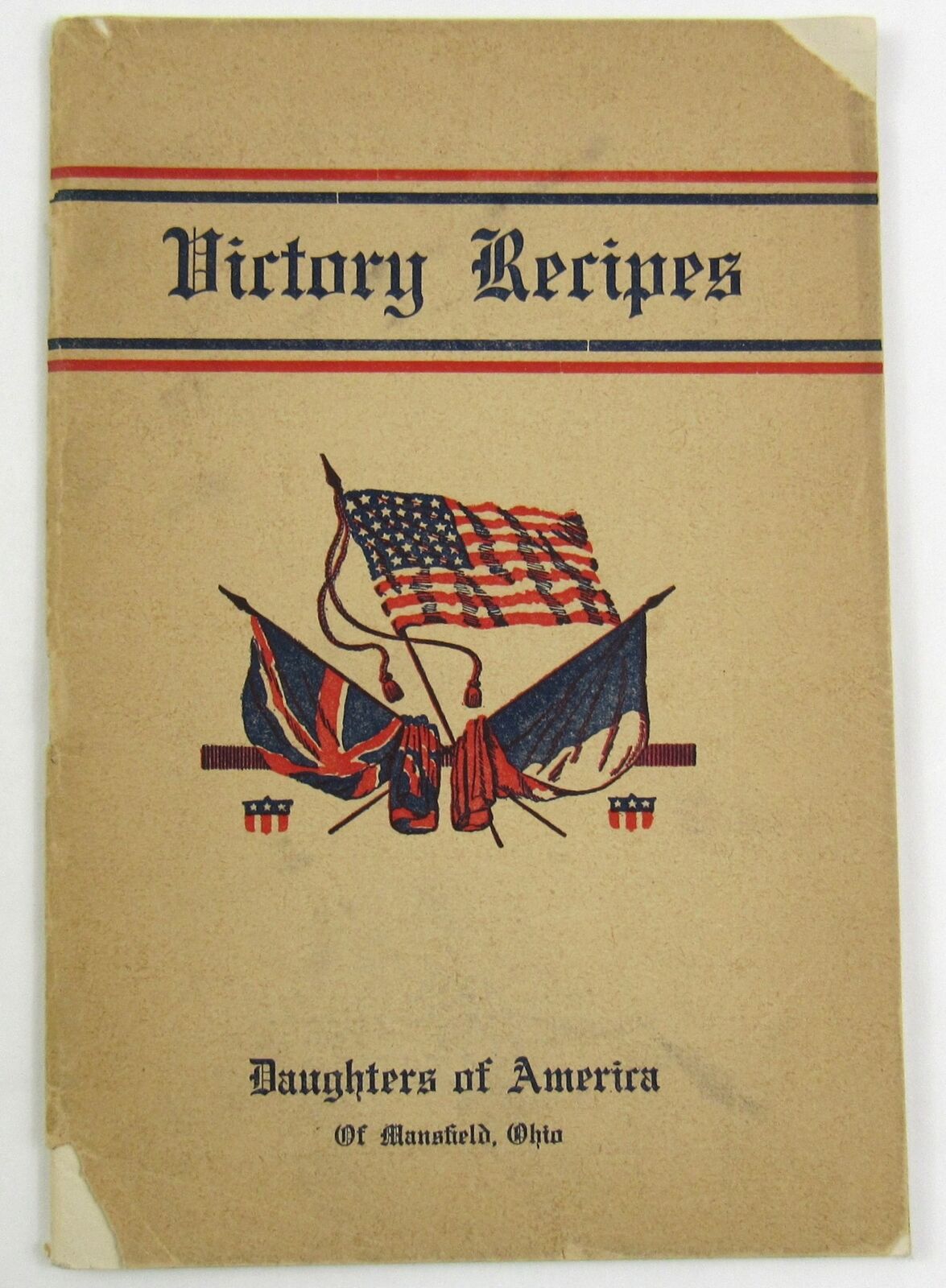c1917 WWI Homefront Victory Recipes Book Daughters of America JOUAM Mansfield OH